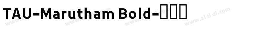 TAU-Marutham Bold字体转换